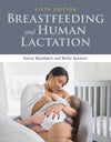 Breastfeeding And Human Lactation 6e