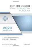 Top 300 Drugs Practice Question Workbook: 1,000 Comprehensive Practice Questions (2020 Edition)