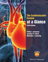 The Cardiovascular System at a Glance, 5e