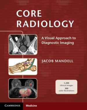 Core Radiology : A Visual Approach to Diagnostic Imaging** | Book Bay KSA