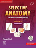 Selective Anatomy: Prep Manual for Undergraduates, Vol I, 2e