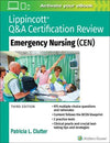 Lippincott Q&A Certification Review: Emergency Nursing (CEN), 3e