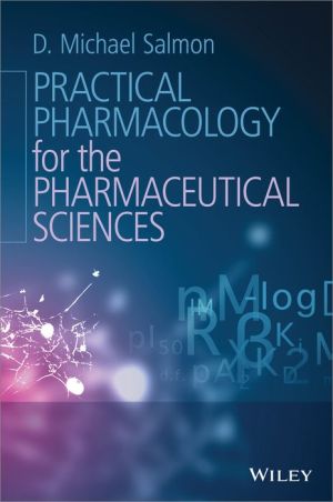 Practical Pharmacology for the Pharmaceutical Sciences