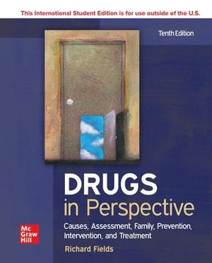 ISE Drugs in Perspective: Causes, Assessment, Family, Prevention, Intervention, and Treatment, 10e