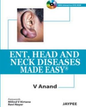 ENT, Head & Neck Diseases Made Easy