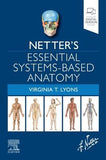 Netter’s Essential Systems-Based Anatomy