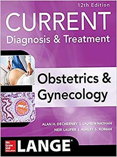 Current Diagnosis & Treatment Obstetrics & Gynecology (IE), 12e