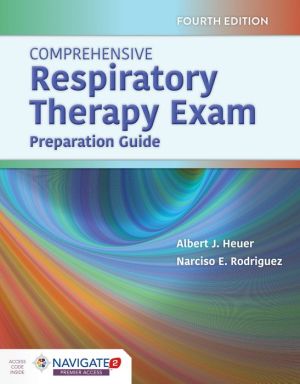 Comprehensive Respiratory Therapy Exam Preparation, 4e