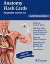 Anatomy Flash Cards: Anatomy on the Go, second edition, Latin Nomenclature, 2e**