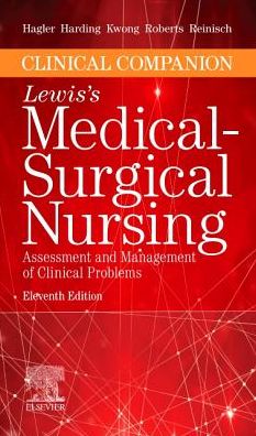 Clinical Companion to Lewis's Medical-Surgical Nursing : Assessment and Management of Clinical Problems, 11e**