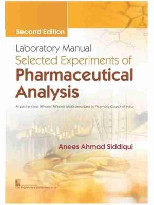 Laboratory Manual Selected Experiments of Pharmaceutical Analysis, 2e