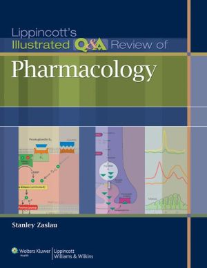 Lippincott's Illustrated Q&A Review of Pharmacology**