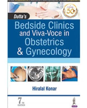 Dutta’s Bedside Clinics and Viva-Voce In Obstetrics & Gynecology, 7e