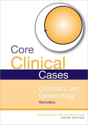 Core Clinical Cases in Obstetrics and Gynaecology : A problem-solving approach, 3e | Book Bay KSA