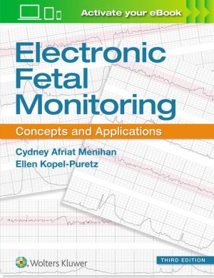 Electronic Fetal Monitoring : Concepts and Applications, 3e