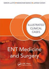 ENT Medicine and Surgery : Illustrated Clinical Cases | Book Bay KSA