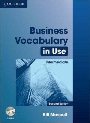 Business Vocabulary in Use Intermediate: Book with answers and CD-ROM, 2e**