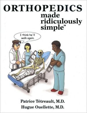 Orthopedics Made Ridiculously Simple